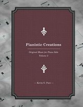 Pianistic Creations: Piano Solos Book 3