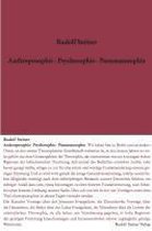 Anthroposophie - Psychosophie - Pneumatosophie