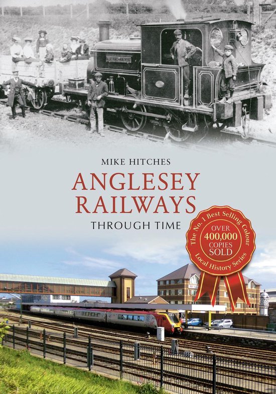 Through Time - Anglesey Railways Through Time - cover
