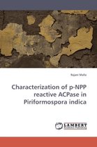 Characterization of P-Npp Reactive Acpase in Piriformospora Indica