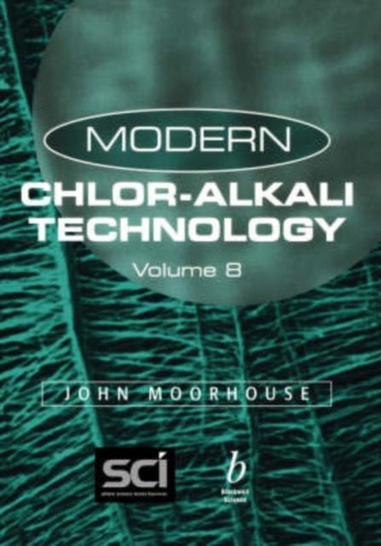 Modern Chlor-Alkali Technology, Moorhouse | 9780632055593 | Boeken | bol