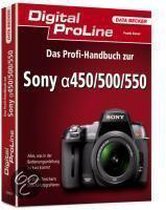 Digital ProLine  - Das Profihandbuch zur Sony Alpha 450/500/550