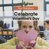 Our Holidays- Celebrate Valentine's Day