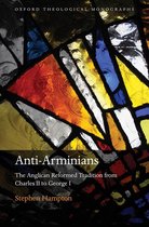 Oxford Theological Monographs - Anti-Arminians