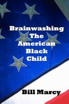 Brainwashing the American Black Child