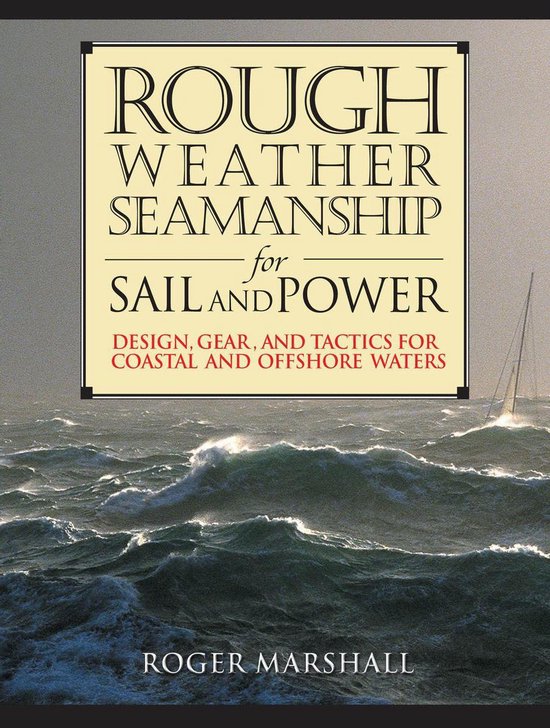 Rough Weather Seamanship for Sail and Power - cover