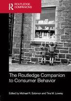 Routledge Companions in Marketing, Advertising and Communication - The Routledge Companion to Consumer Behavior