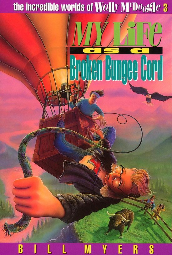 My Life as a Broken Bungee Cord (ebook), Bill Myers 9781418535124