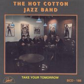 The Hot Cotton Jazz Band - Take Your Tomorrow (CD)