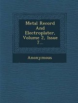 Metal Record and Electroplater, Volume 2, Issue 7...