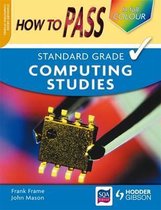 How to Pass Standard Grade Computing Colour Edition