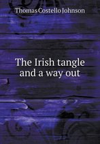 The Irish tangle and a way out