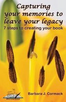 Capturing Your Memories to Leave Your Legacy