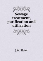 Sewage treatment, purification and utilization