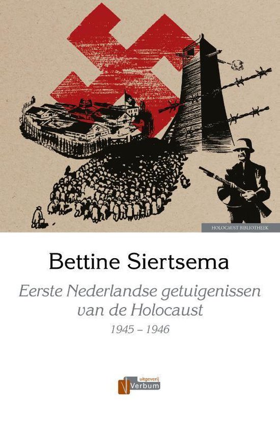 Eerste Nederlandse getuigenissen van de Holocaust, 1945-1946 - cover