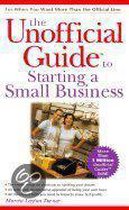 The Unofficial Guide To Starting A Small Business