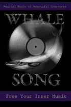 Whale Song Magical Music of Beautiful Creatures