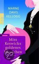 Miss Keswicks goldenes Händchen