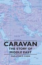 Caravan - The Story of Middle East