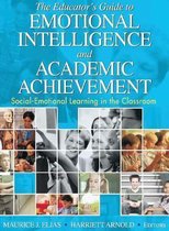 The Educator's Guide to Emotional Intelligence And Academic Achievement