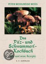 Das Pilz- und Schwammerl-Kochbuch
