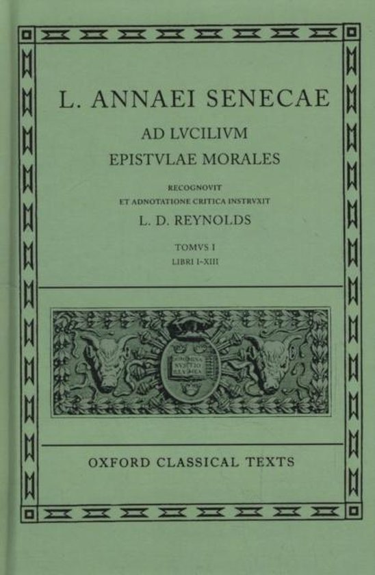 Seneca Epistulae Morales 7 1 6 übersetzung Epistulae Morales 1 | 9780198146445 | Lucius Annaeus Seneca | Boeken