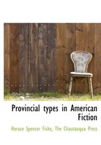 Provincial Types in American Fiction