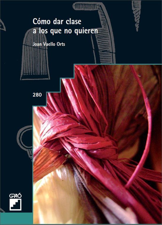 GRAO - CASTELLANO 280 - Cómo dar clase a los que no quieren - cover