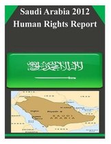 Saudi Arabia 2012 Human Rights Report