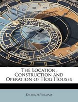 The Location, Construction and Operation of Hog Houses