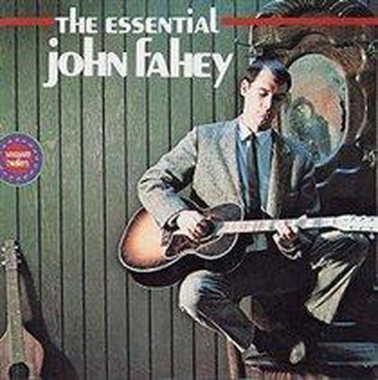 The Essential John Fahey
