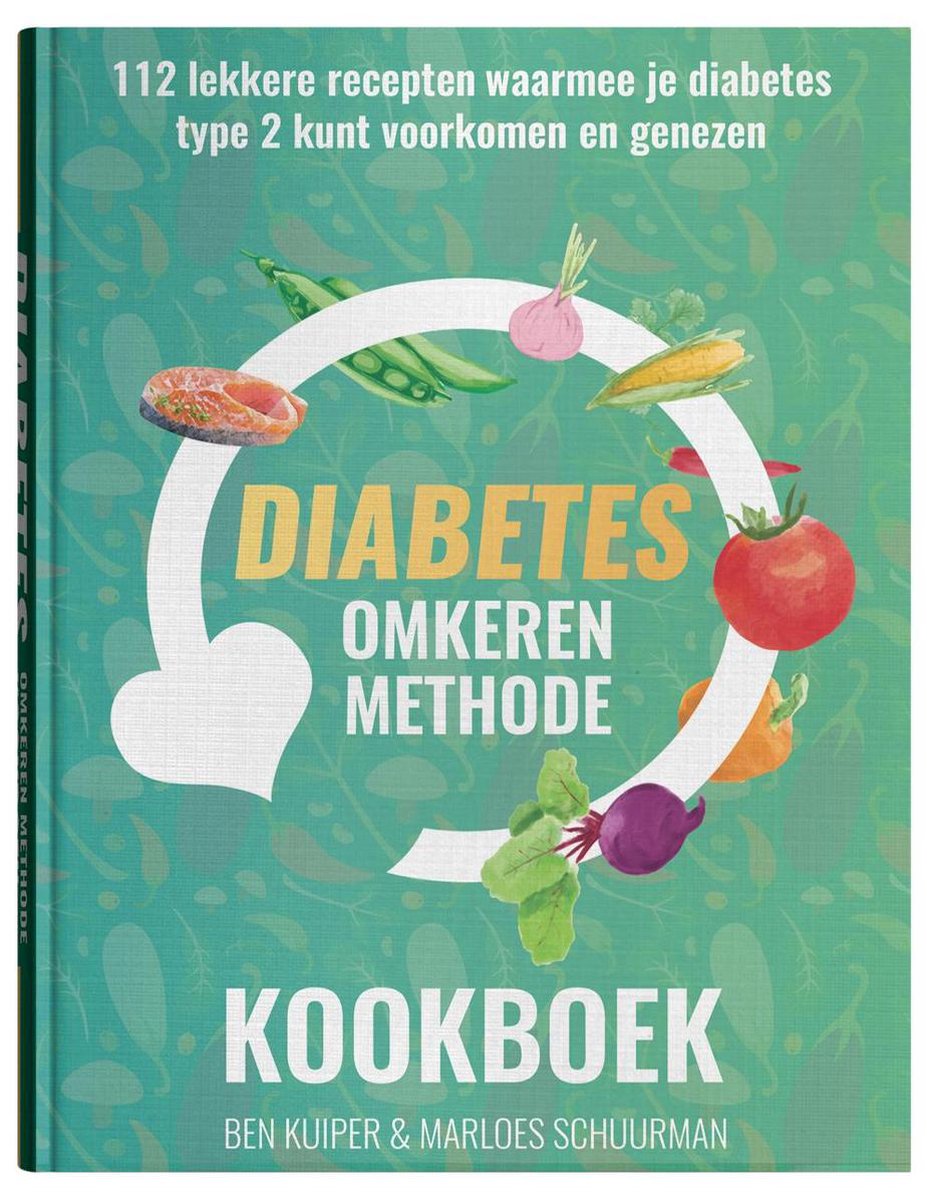 Diabetes Omkeren Methode Kookboek - Ben Kuiper