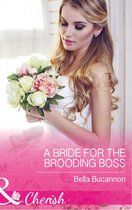 9 to 5 56 - A Bride For The Brooding Boss (Mills & Boon Cherish) (9 to 5, Book 56)