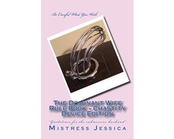 The Dominant Wife Rule Book - Chastity Device Edition