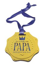 Een medaille voor papa, omdat jij de beste bent