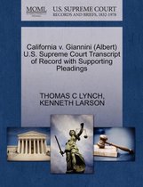 California V. Giannini (Albert) U.S. Supreme Court Transcript of Record with Supporting Pleadings