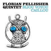 Florian Pellissier Quintet - Bijou Voyou Caillou (LP)