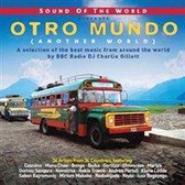 Sound Of The World:  Otro Mundo (Another World)