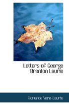 Letters of George Brenton Laurie