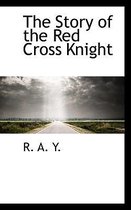 The Story of the Red Cross Knight