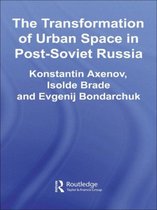 The Transformation of Urban Space in Post-soviet Russia