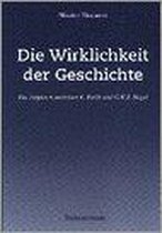 Die Wirklichkeit der Geschichte