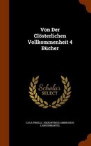 Von Der Closterlichen Vollkommenheit 4 Bucher