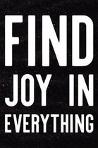 Find Joy In Everything