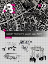 A+BE Architecture and the Built Environment 30 -   Design with forms as well as patterns