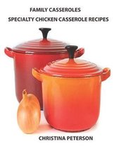 Family Casseroles, Specialty Chicken Casserole Recipes