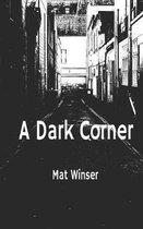 A Dark Corner