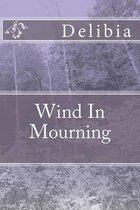 Wind In Mourning