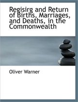 Regisirg and Return of Births, Marriages, and Deaths, in the Commonwealth