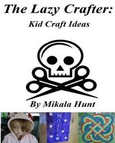 The Lazy Crafter